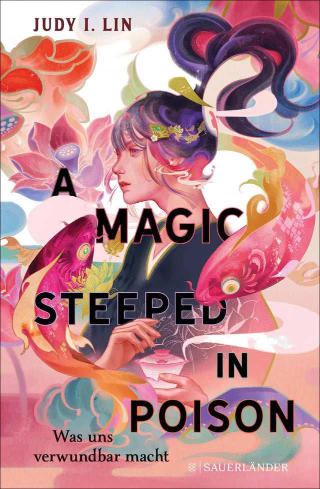 Cover: A Magic Steeped in Poison – Was uns verwundbar macht (E-Book) von Judy I. Lin