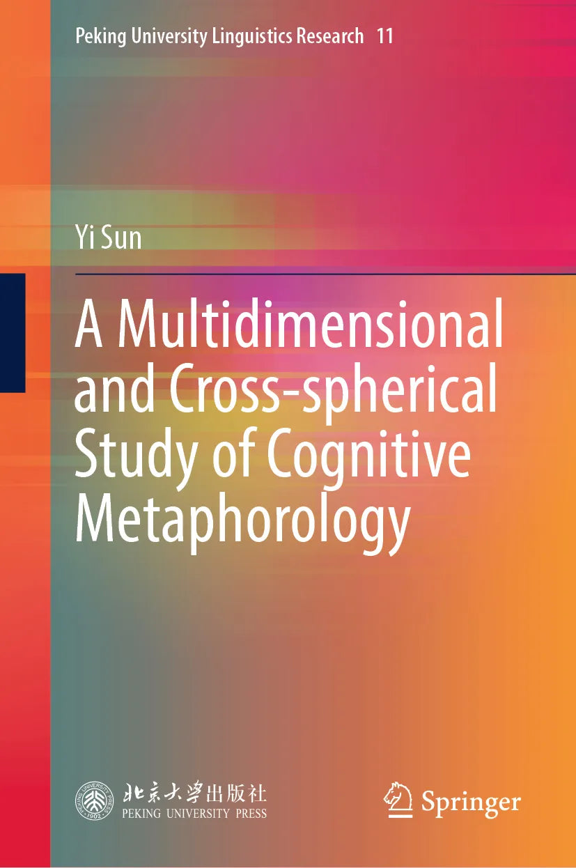 Cover: A Multidimensional and Cross-spherical Study of Cognitive Metaphorology (E-Book) von Yi Sun