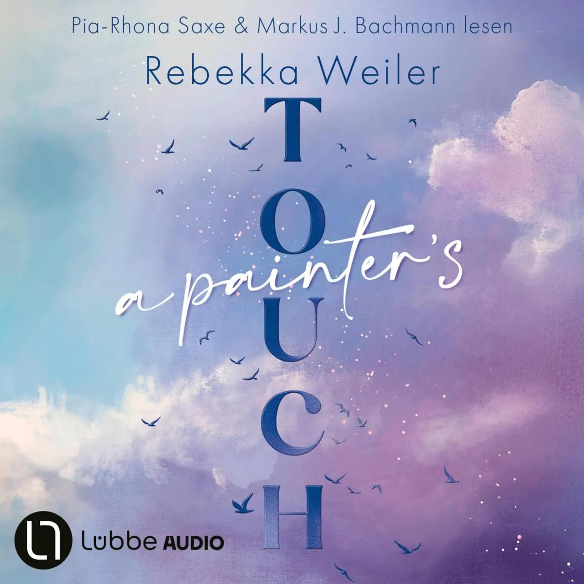 Cover: A Painter's Touch (Hörbuch Download) von Rebekka Weiler