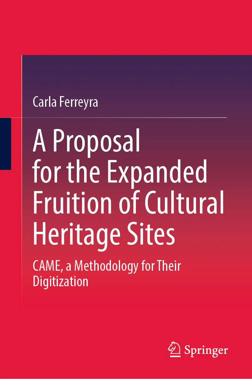 Cover: A Proposal for the Expanded Fruition of Cultural Heritage Sites (E-Book) von Carla Ferreyra