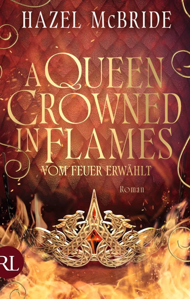 Cover: A Queen Crowned in Flames - Vom Feuer erwählt (E-Book) von Hazel McBride