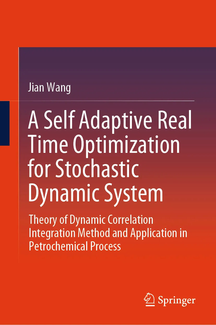 Cover: A Self Adaptive Real Time Optimization for Stochastic Dynamic System (E-Book) von Jian Wang