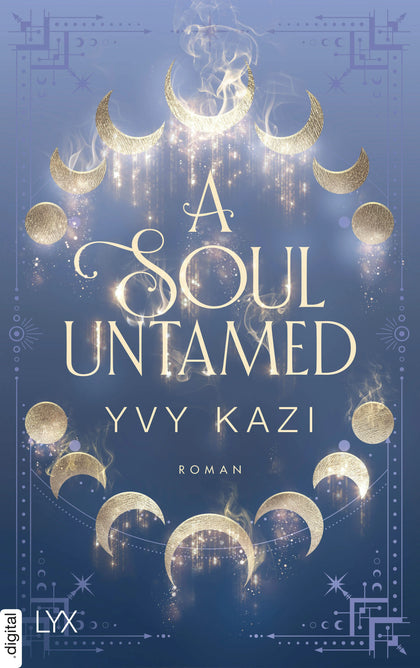 Cover: A Soul Untamed (E-Book) von Yvy Kazi