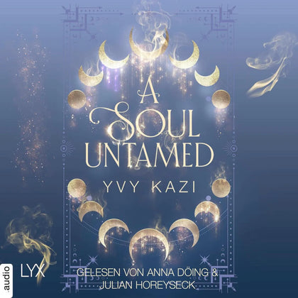 Cover: A Soul Untamed (Hörbuch Download) von Yvy Kazi