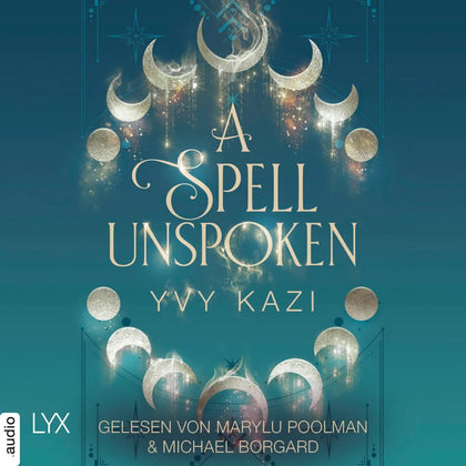 Cover: A Spell Unspoken (Hörbuch Download) von Yvy Kazi