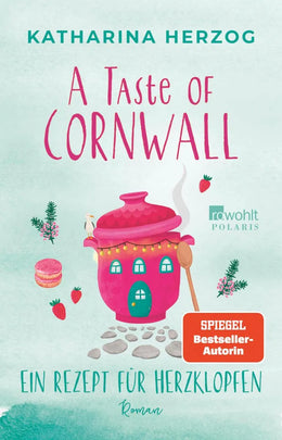 Cover: A Taste of Cornwall: Ein Rezept für Herzklopfen (E-Book) von Katharina Herzog