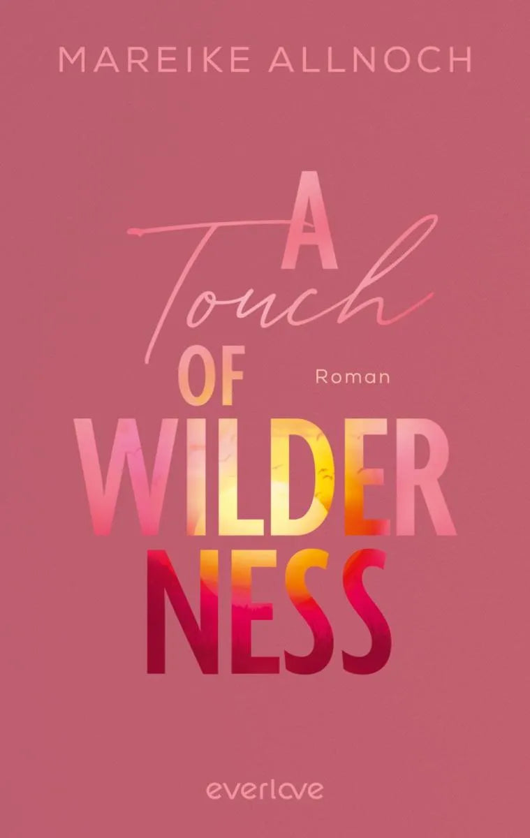 Cover: A Touch of Wilderness (E-Book) von Mareike Allnoch