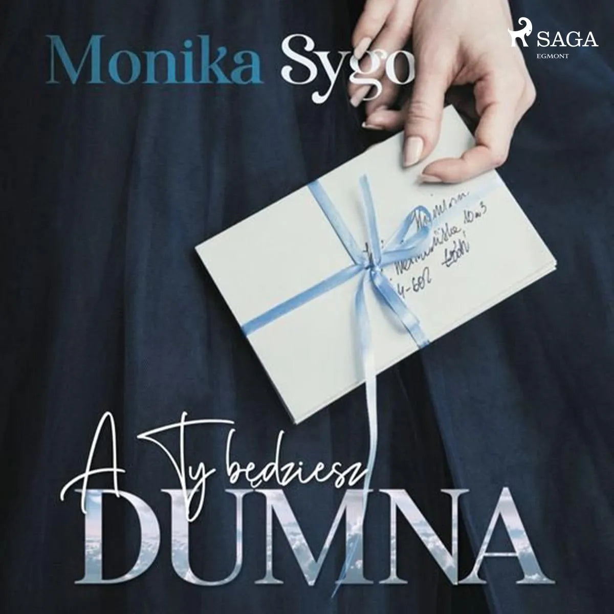 Cover: A ty będziesz dumna. Listami pisane tom 1 (Hörbuch Download) von Monika Sygo
