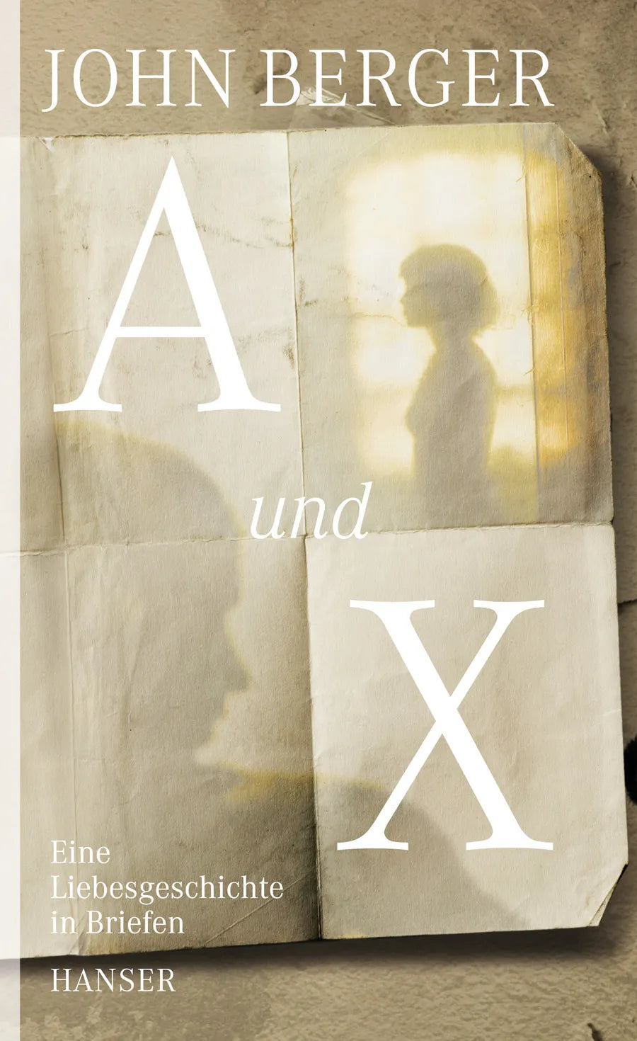Buchcover von 'A und X' - Gebundene Ausgabe von John Berger