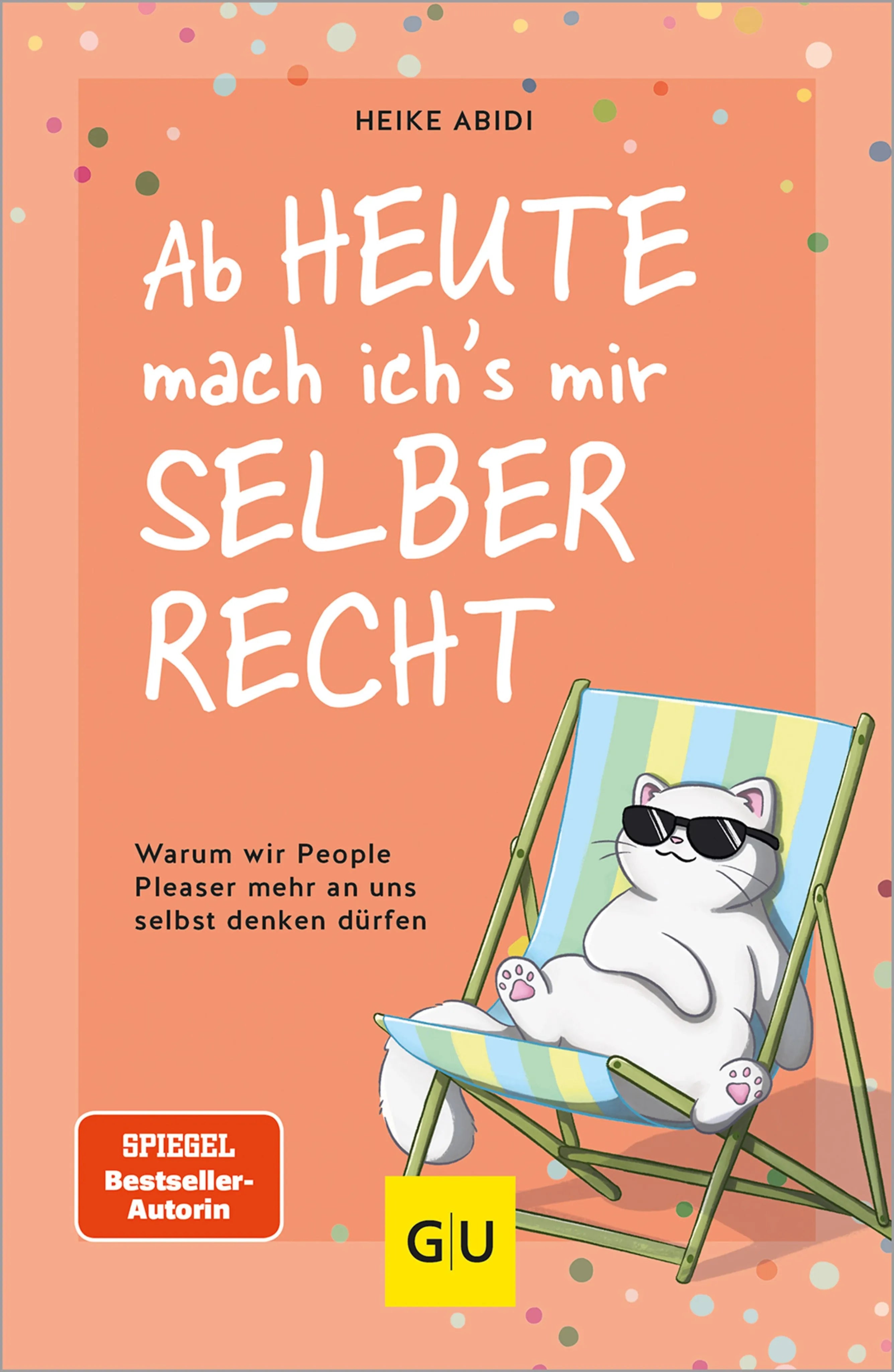 Cover: Ab heute mach ich's mir selber recht (E-Book) von Heike Abidi