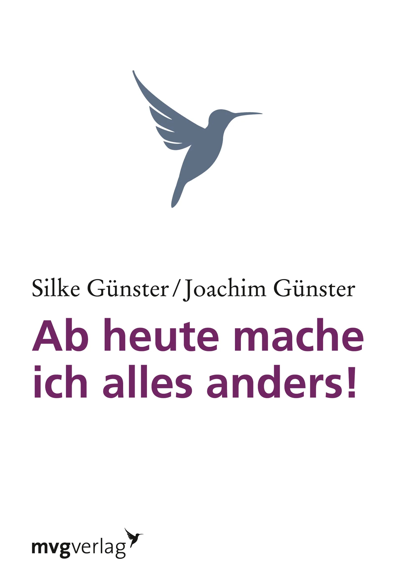 Buchcover von 'Ab heute mache ich alles anders' - Taschenbuch von Silke Günster