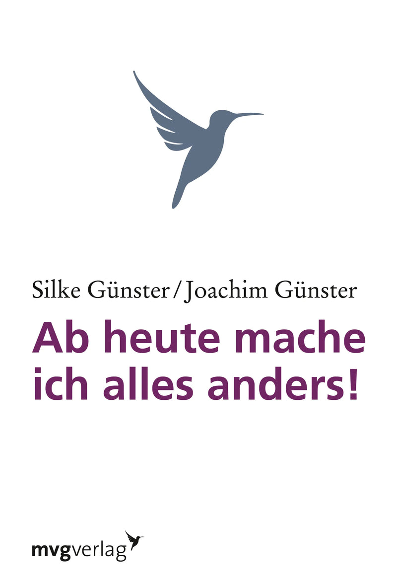 Ab heute mache ich alles anders