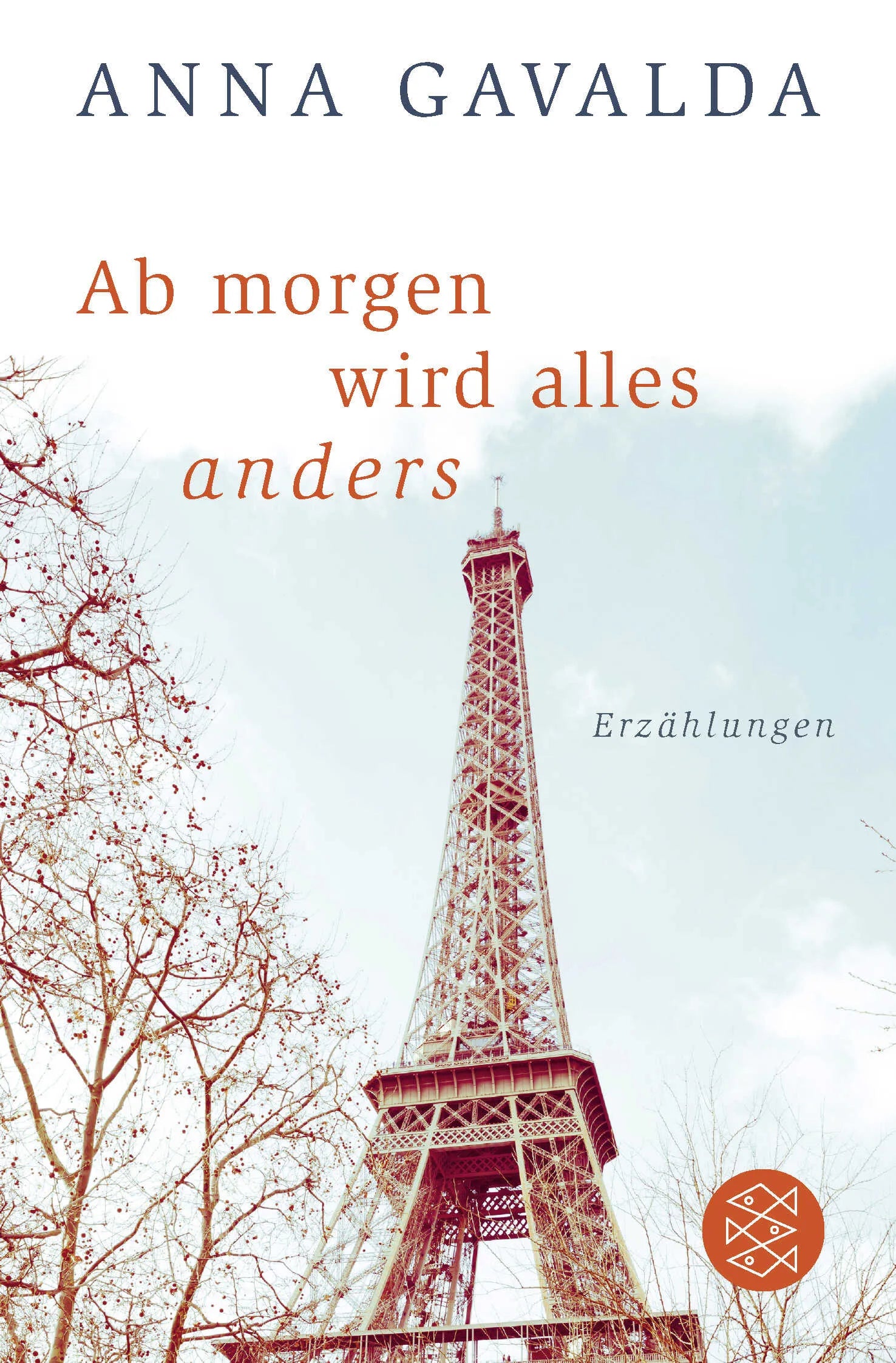 Buchcover von 'Ab morgen wird alles anders' - Taschenbuch von Anna Gavalda