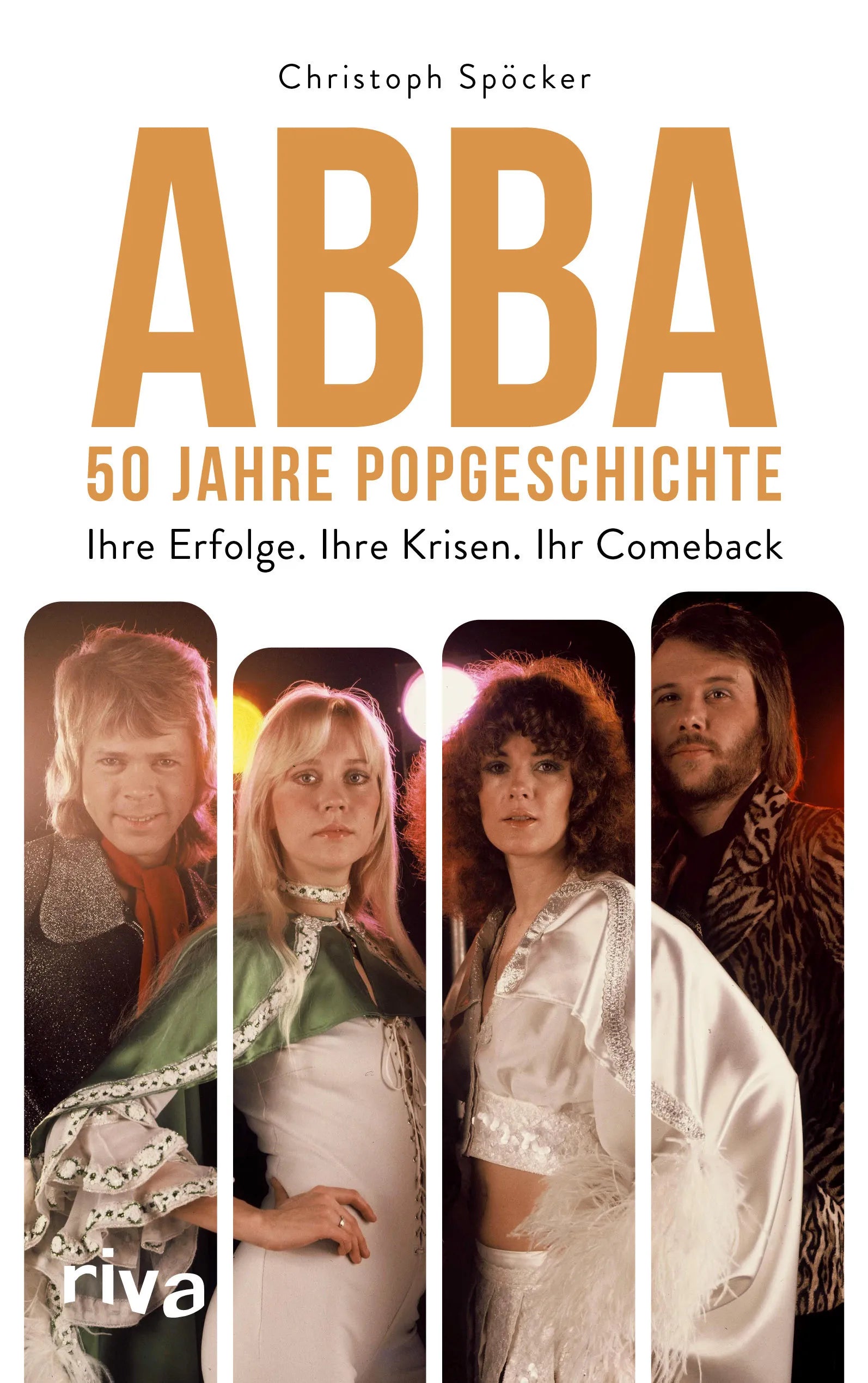 Buchcover von 'ABBA – 50 Jahre Popgeschichte' - Gebundene Ausgabe von Christoph Spöcker