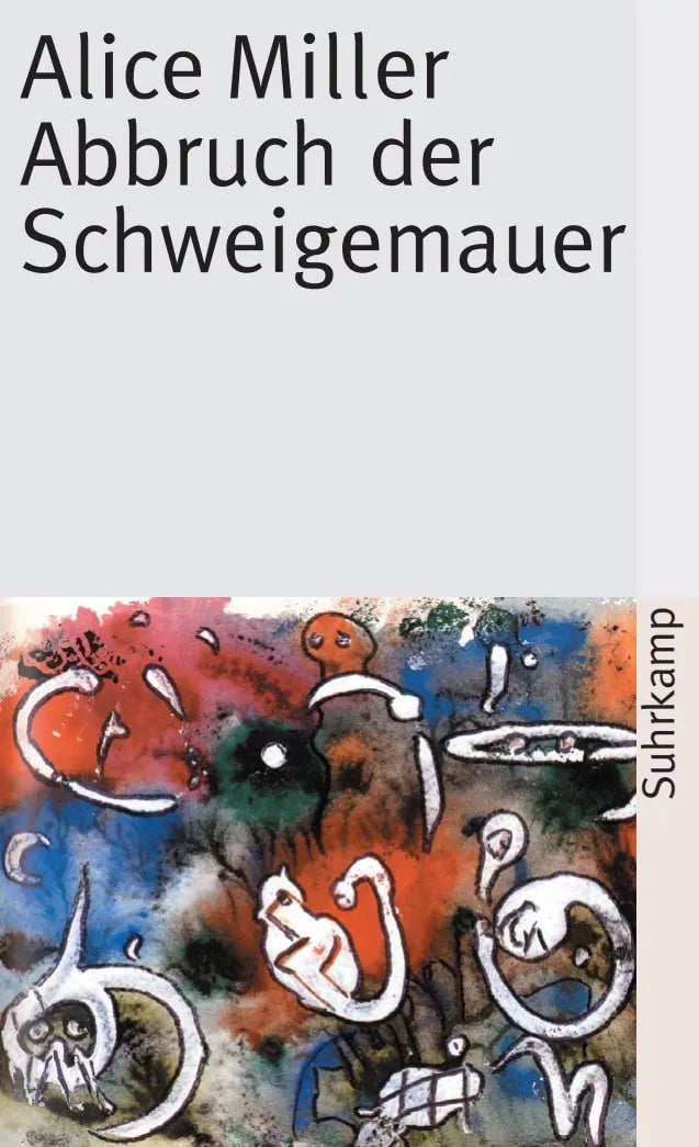 Buchcover von 'Abbruch der Schweigemauer' - Taschenbuch von Alice Miller