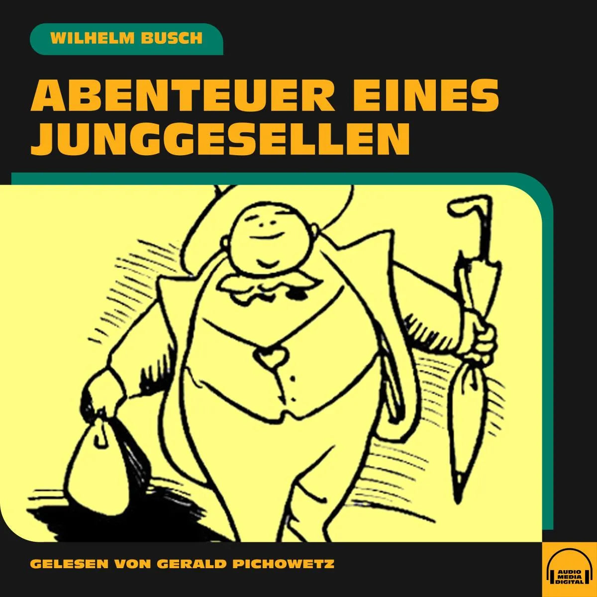 Cover: Abenteuer eines Junggesellen (Hörbuch Download) von Wilhelm Busch