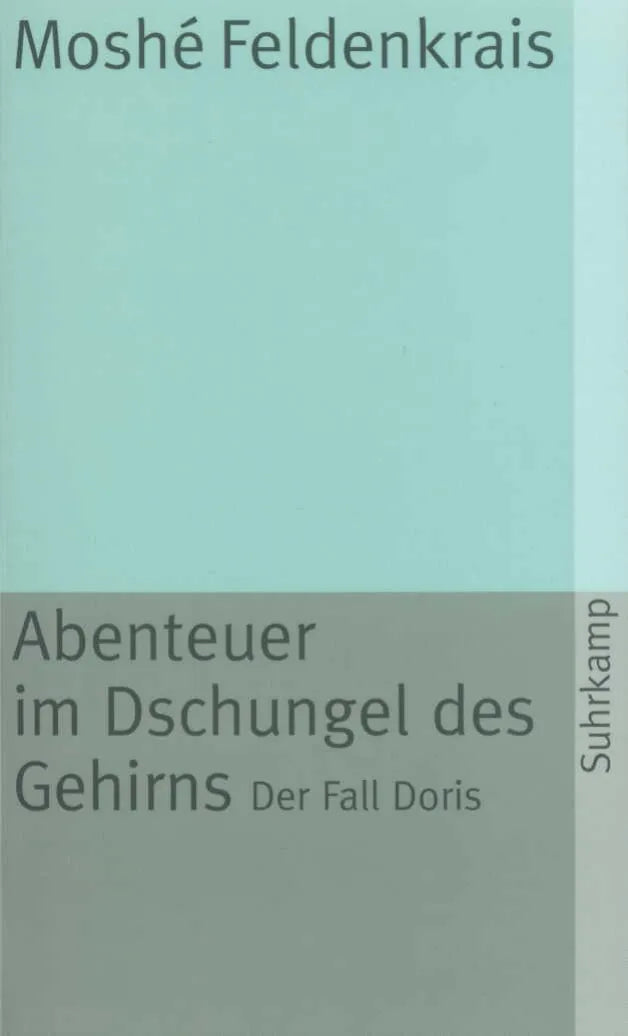 Buchcover von 'Abenteuer im Dschungel des Gehirns' - Taschenbuch von Moshé Feldenkrais