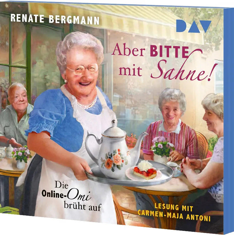 Renate Bergmann - Aber bitte mit Sahne! Die Online-Omi brüht auf