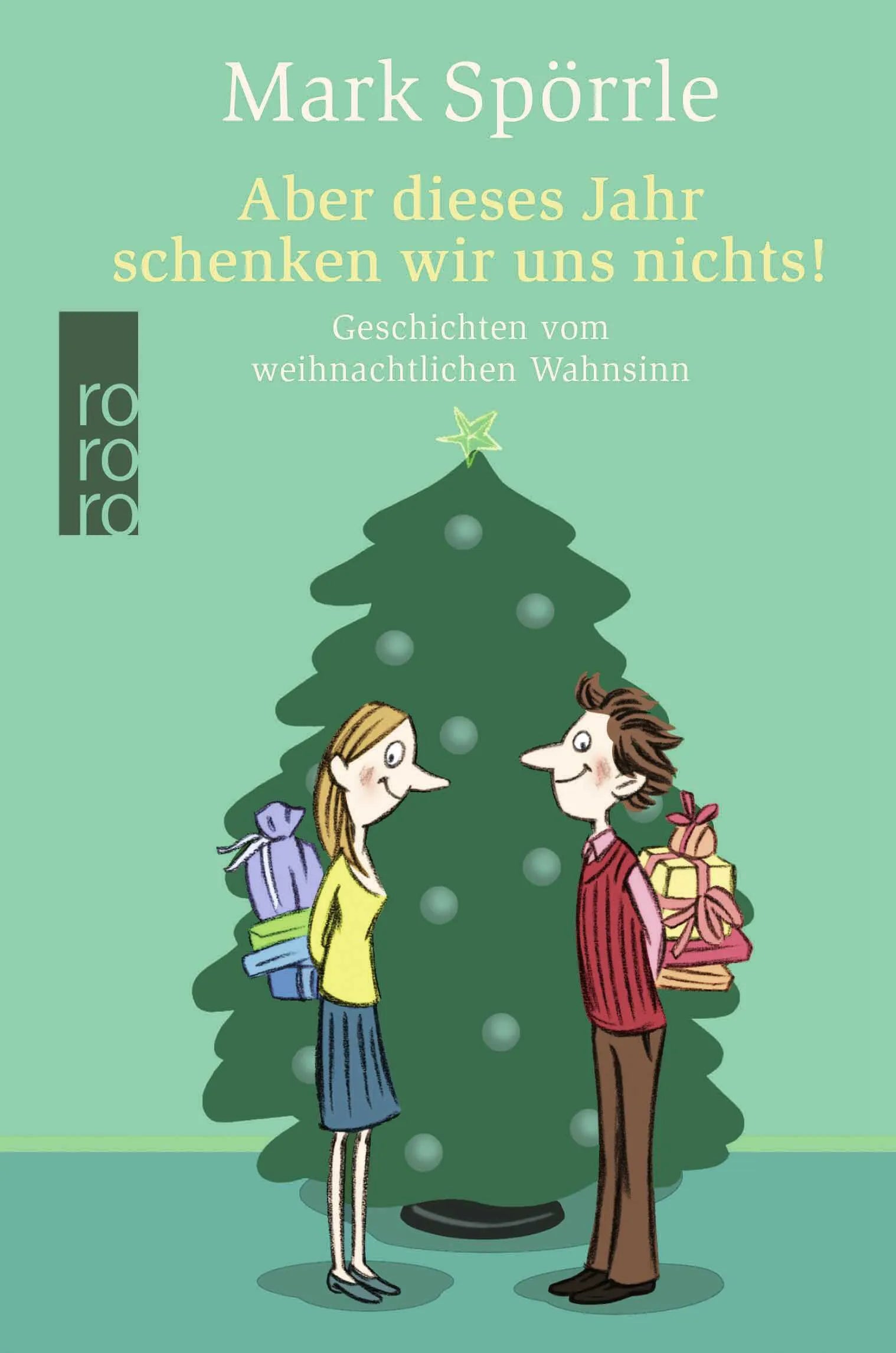Buchcover von 'Aber dieses Jahr schenken wir uns nichts!' - Gebundene Ausgabe von Mark Spörrle