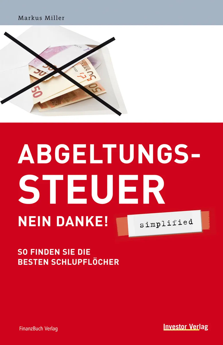 Buchcover von 'Abgeltungssteuer - Nein danke! - simplified' - Gebundene Ausgabe von Markus Miller