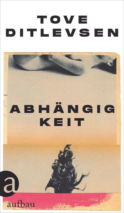 Buchcover von 'Abhängigkeit' - Gebundene Ausgabe von Tove Ditlevsen