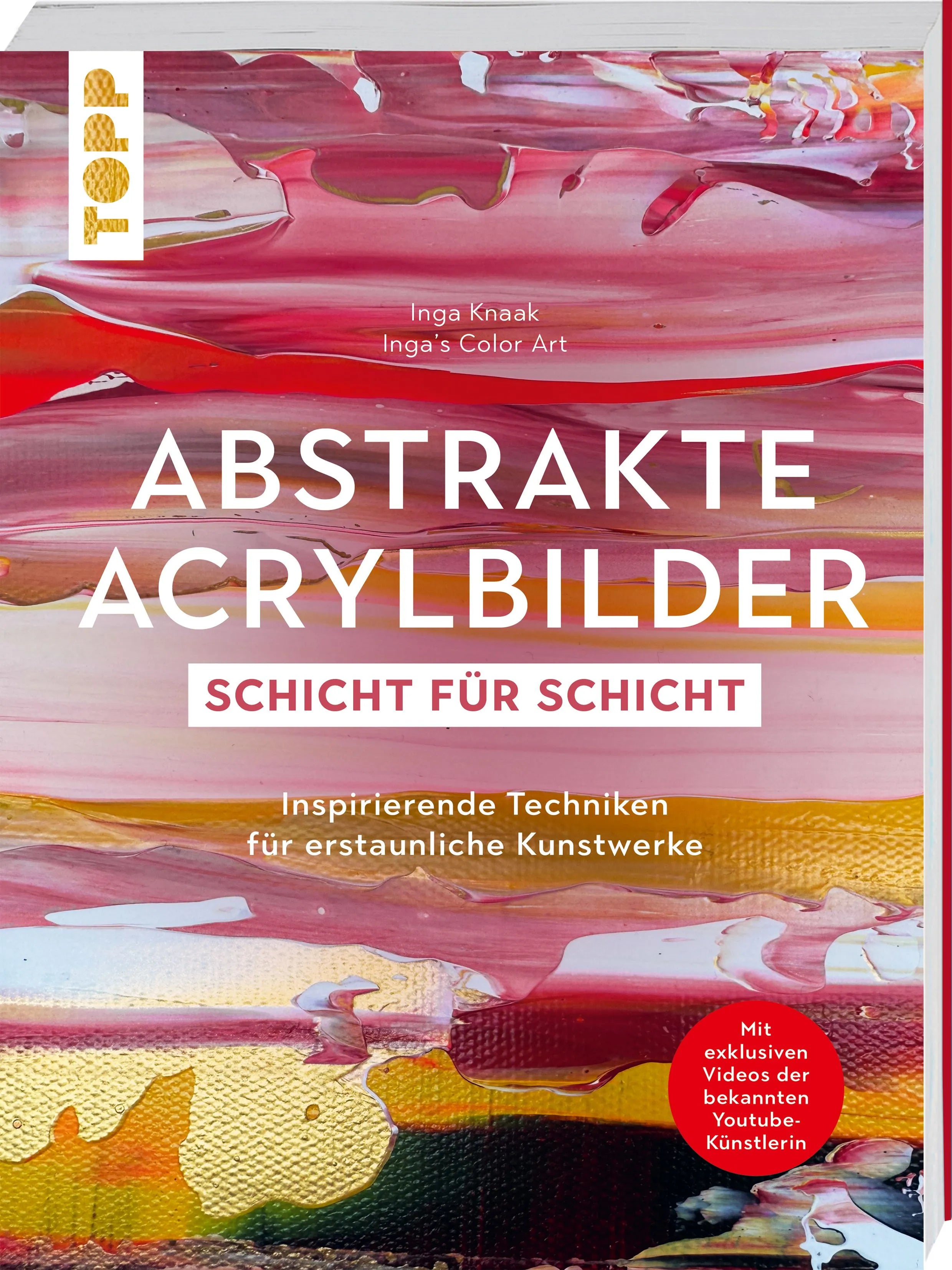 Cover: Abstrakte Acrylbilder - Schicht für Schicht (Taschenbuch) von Inga Knaak