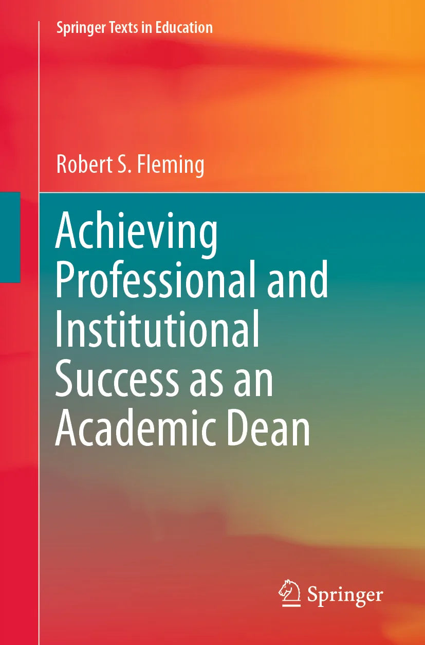 Cover: Achieving Professional and Institutional Success as an Academic Dean (E-Book) von Robert S. Fleming