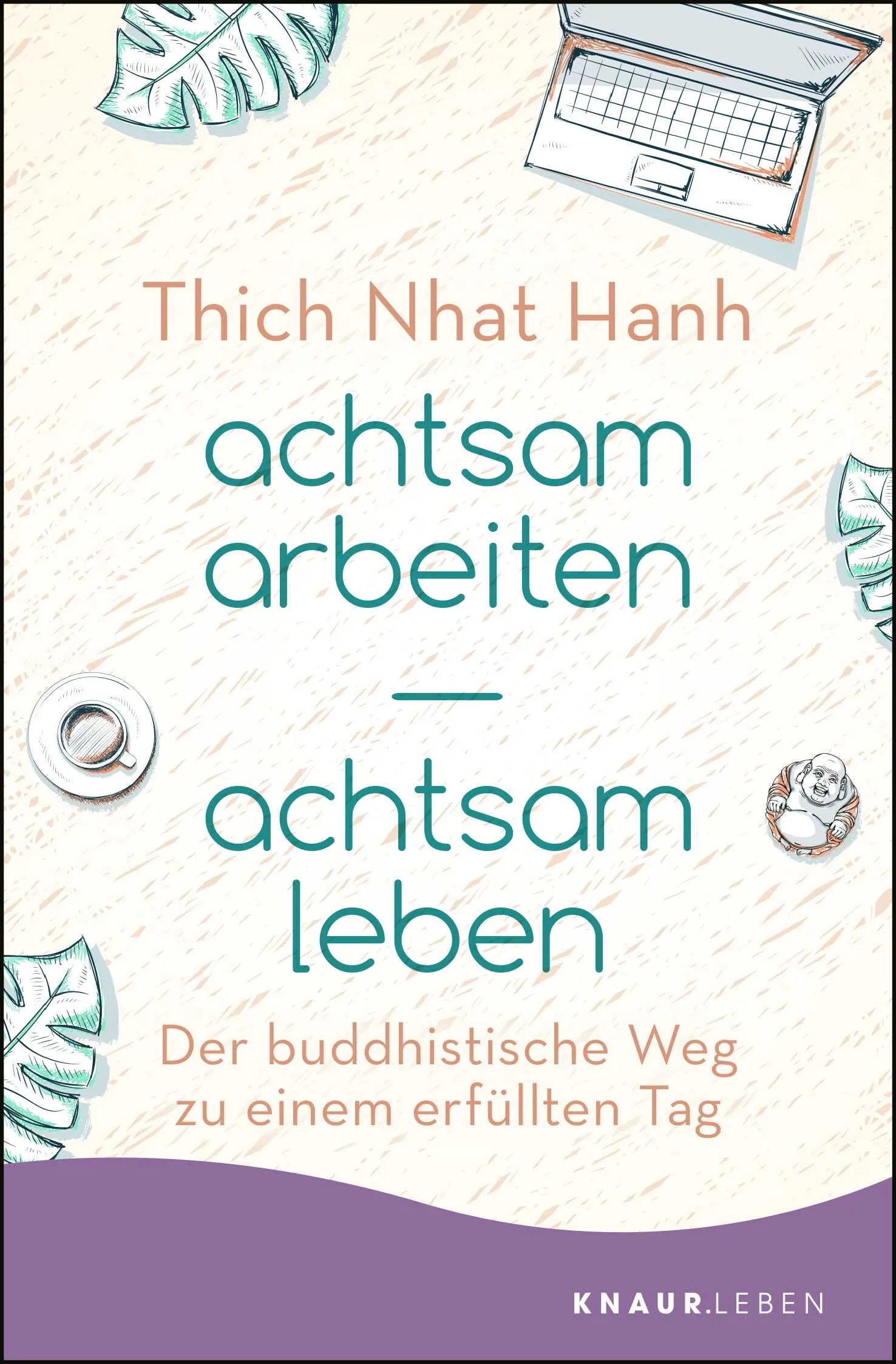 Buchcover von 'achtsam arbeiten achtsam leben' - Taschenbuch von Thich Nhat Hanh