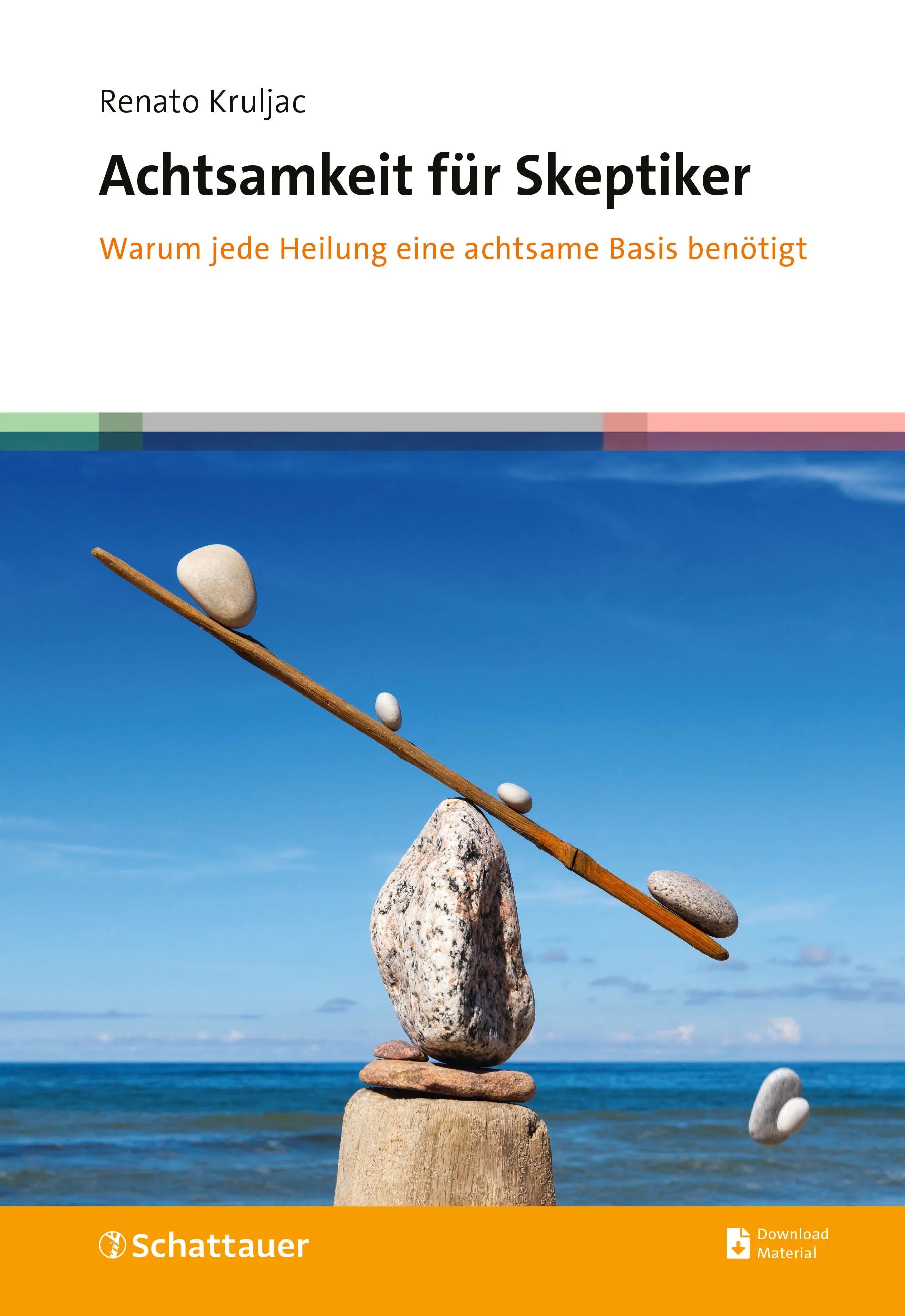 Buchcover von 'Achtsamkeit für Skeptiker' - Paperback von Renato Kruljac