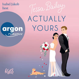 Cover: Actually Yours (Hörbuch Download) von Tessa Bailey