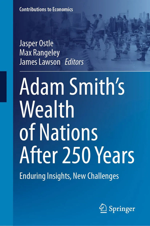 Adam Smith's Wealth of Nations After 250 Years