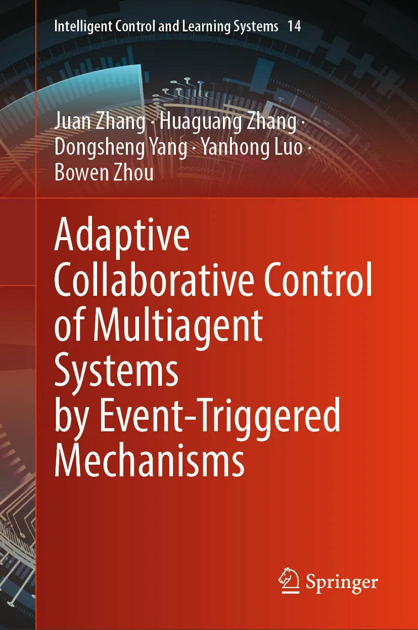 Cover: Adaptive Collaborative Control of Multiagent Systems by Event-Triggered Mechanisms (E-Book) von Juan Zhang