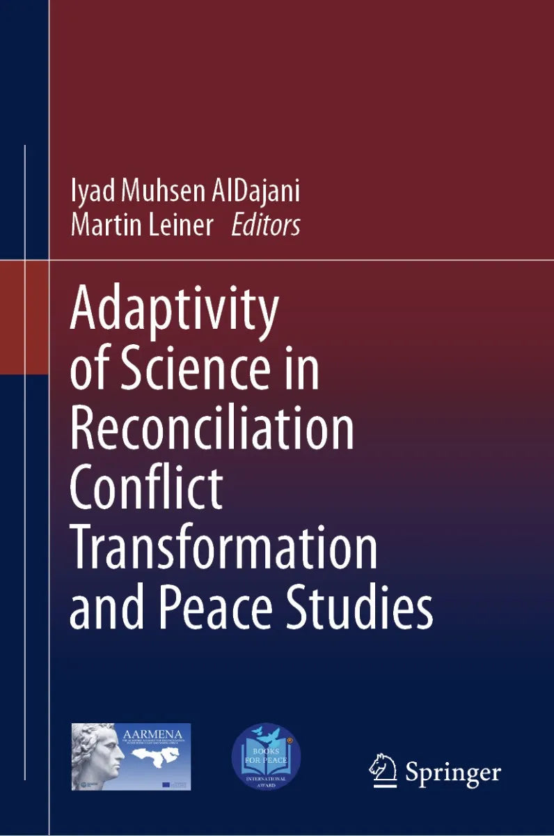 Cover: Adaptivity of Science in Reconciliation Conflict Transformation and Peace Studies (E-Book) von Iyad Muhsen AlDajani