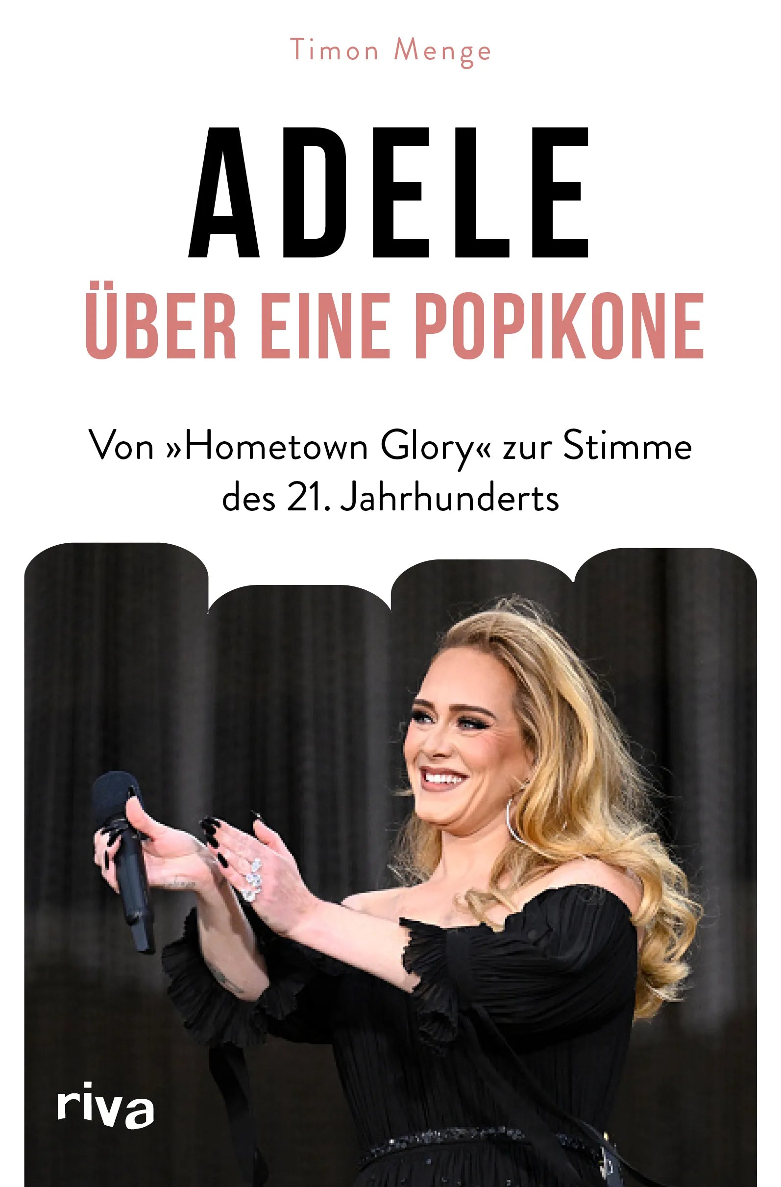 Buchcover von 'Adele – Über eine Popikone' - Gebundene Ausgabe von Timon Menge