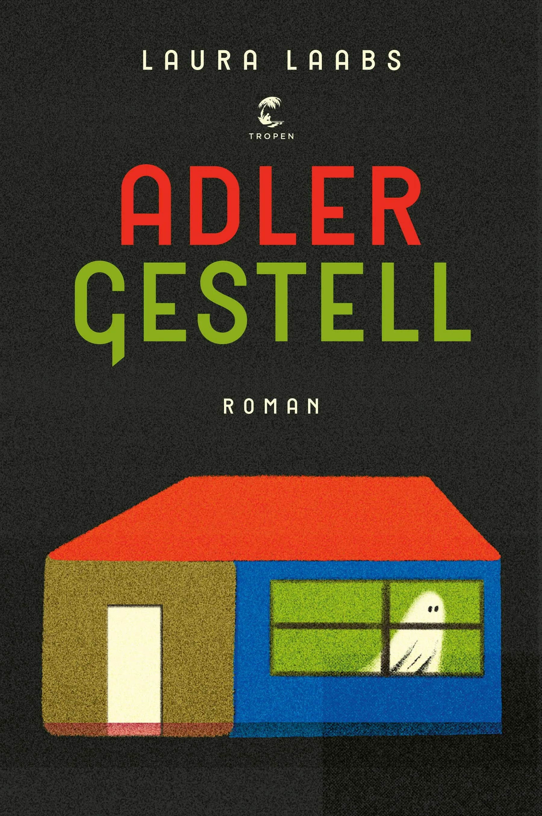 Buchcover von 'Adlergestell' - Gebundene Ausgabe von Laura Laabs