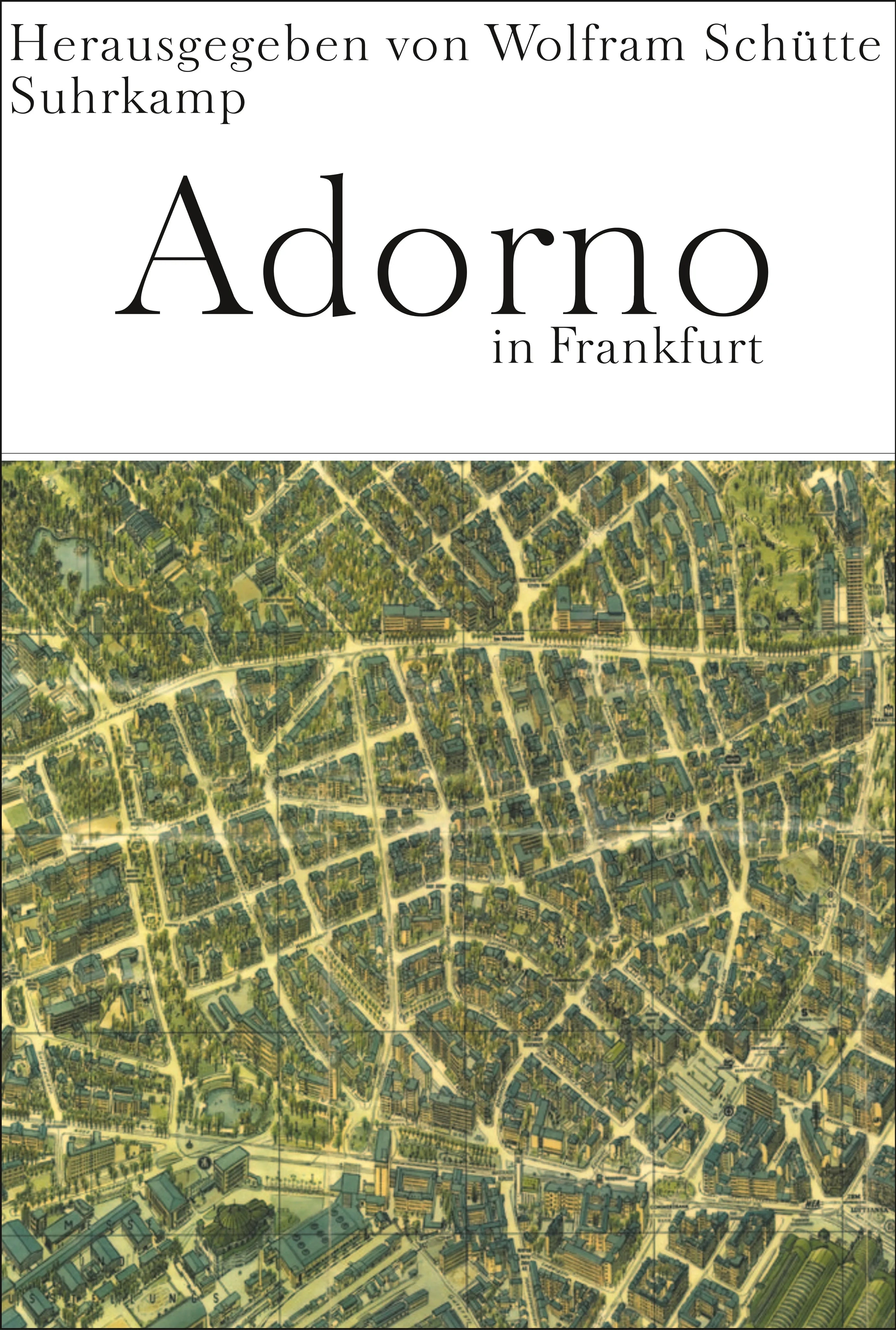 Buchcover von 'Adorno in Frankfurt' - Gebundene Ausgabe von Wolfram Schütte