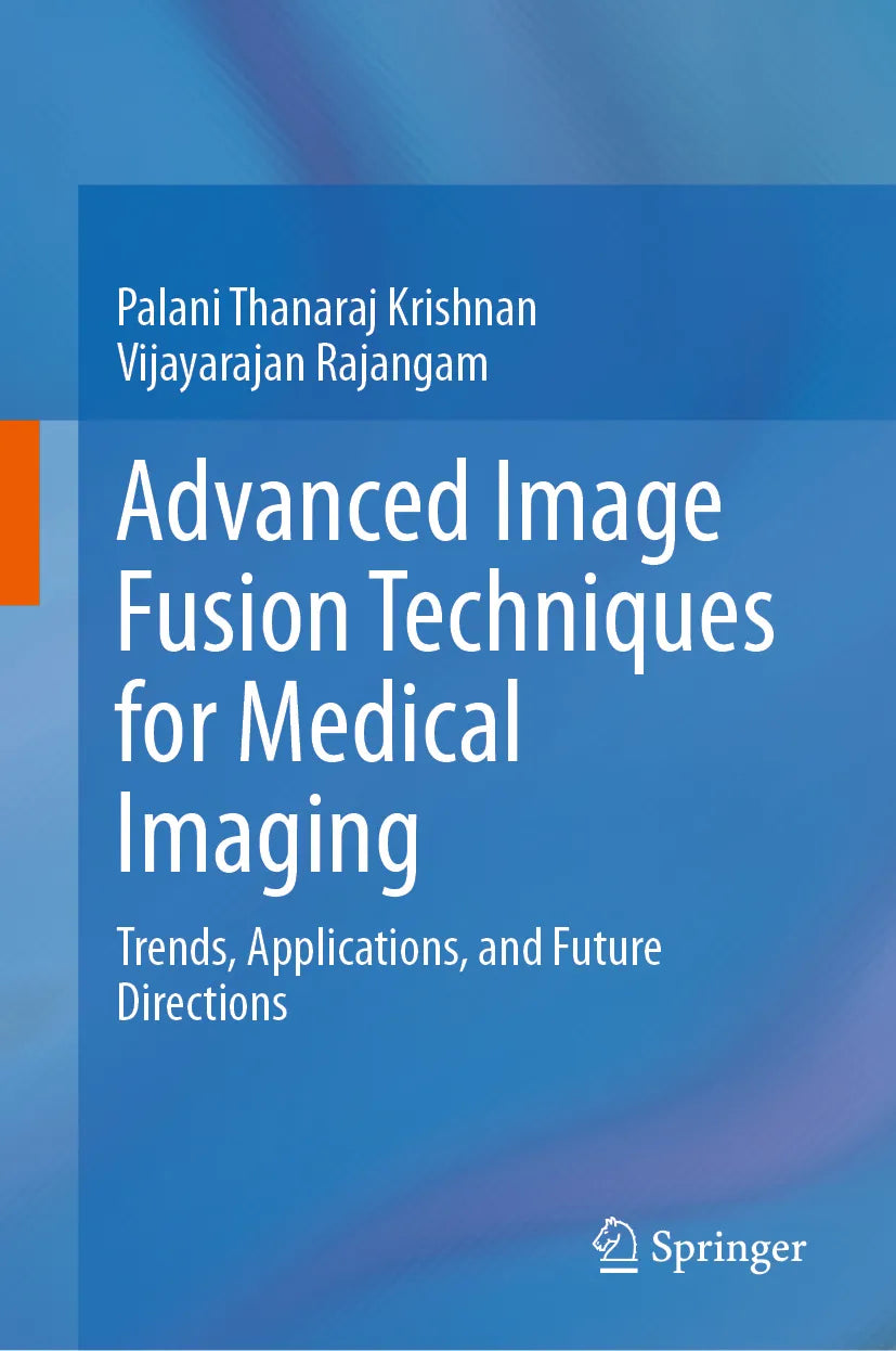 Cover: Advanced Image Fusion Techniques for Medical Imaging (E-Book) von Palani Thanaraj Krishnan