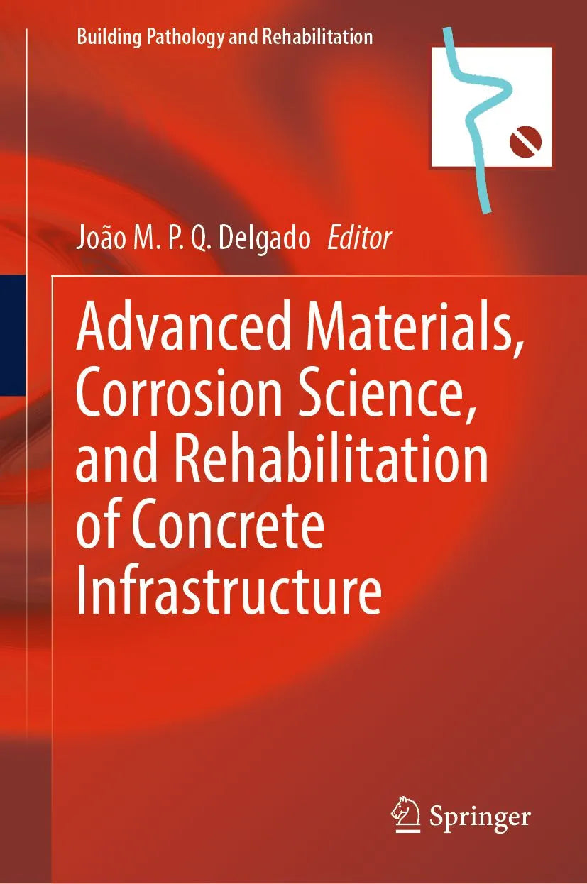 Cover: Advanced Materials, Corrosion Science, and Rehabilitation of Concrete Infrastructure (E-Book) von João M. P. Q. Delgado