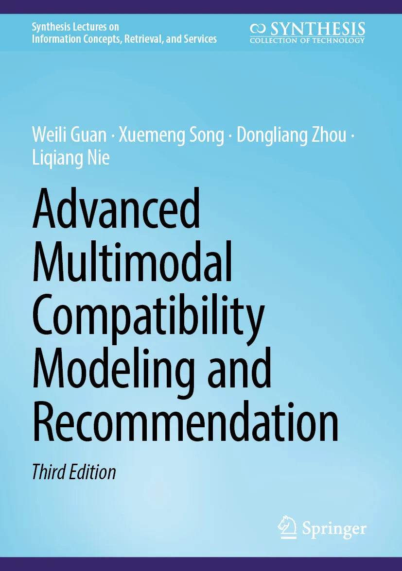 Cover: Advanced Multimodal Compatibility Modeling and Recommendation (E-Book) von Weili Guan