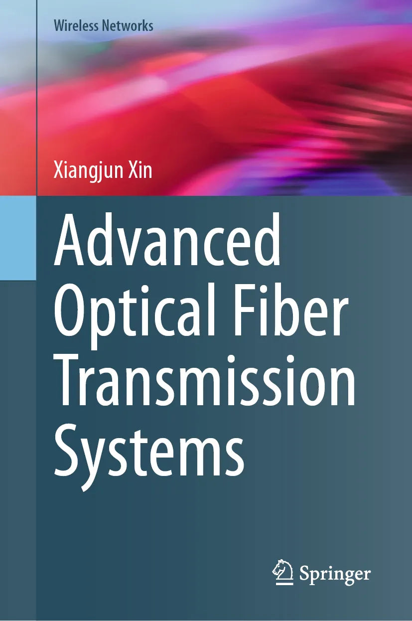 Cover: Advanced Optical Fiber Transmission Systems (E-Book) von Xiangjun Xin