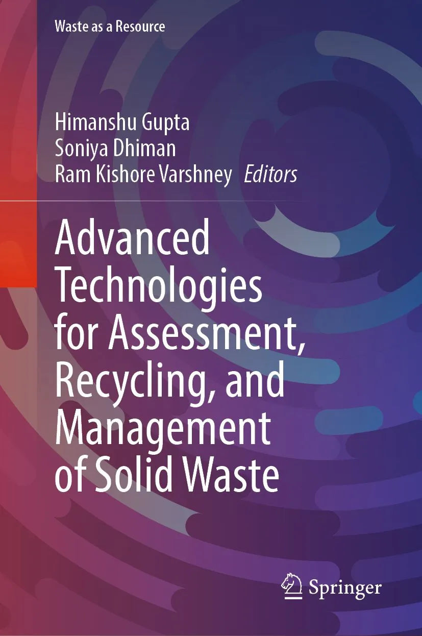 Cover: Advanced Technologies for Assessment, Recycling, and Management of Solid Waste (E-Book) von Himanshu Gupta