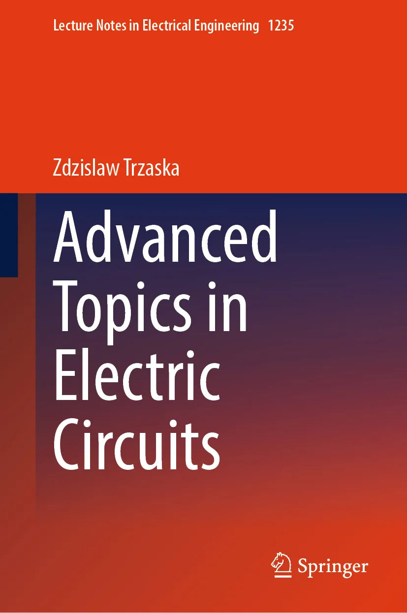 Cover: Advanced Topics in Electric Circuits (E-Book) von Zdzislaw Trzaska