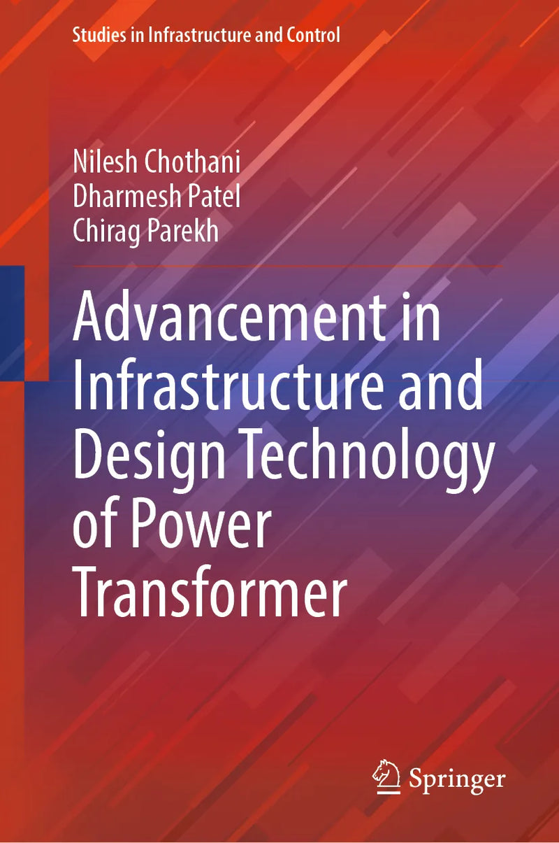 Advancement in Infrastructure and Design Technology of Power Transformer