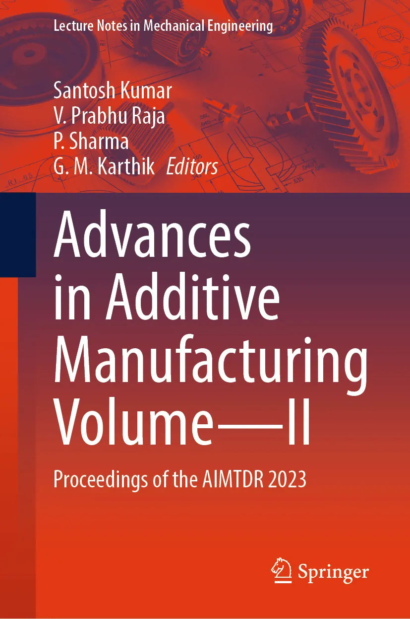 Cover: Advances in Additive Manufacturing Volume—II (E-Book)