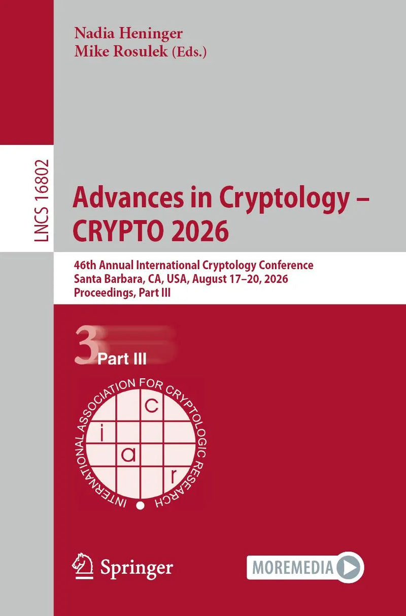 Advances in Cryptology - CRYPTO 2026