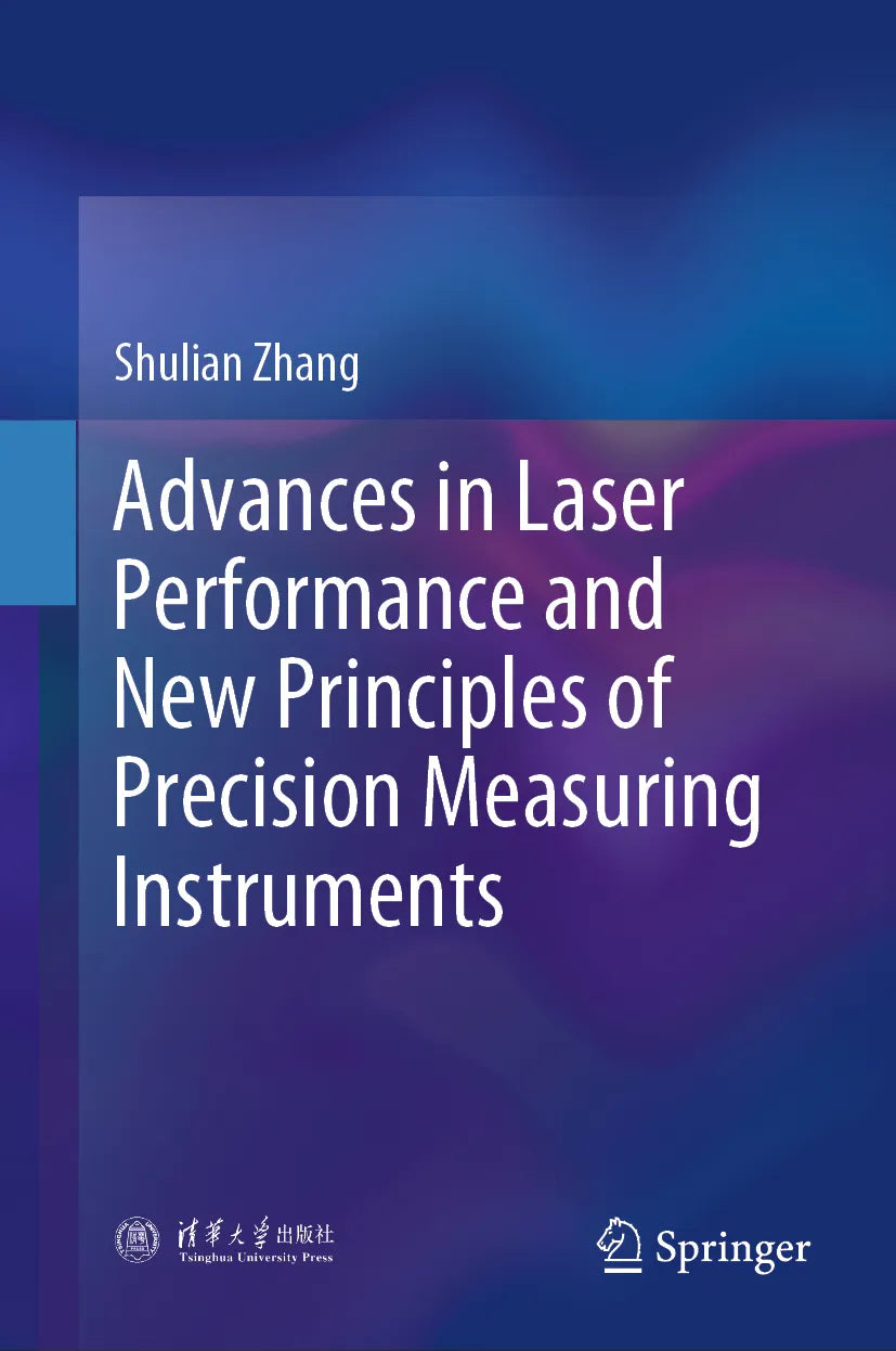 Cover: Advances in Laser Performance and New Principles of Precision Measuring Instruments (E-Book) von Shulian Zhang