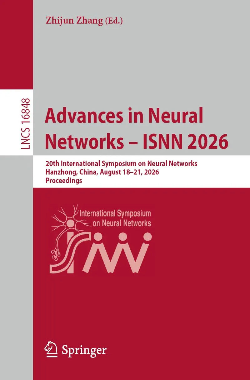 Advances in Neural Networks - ISNN 2026