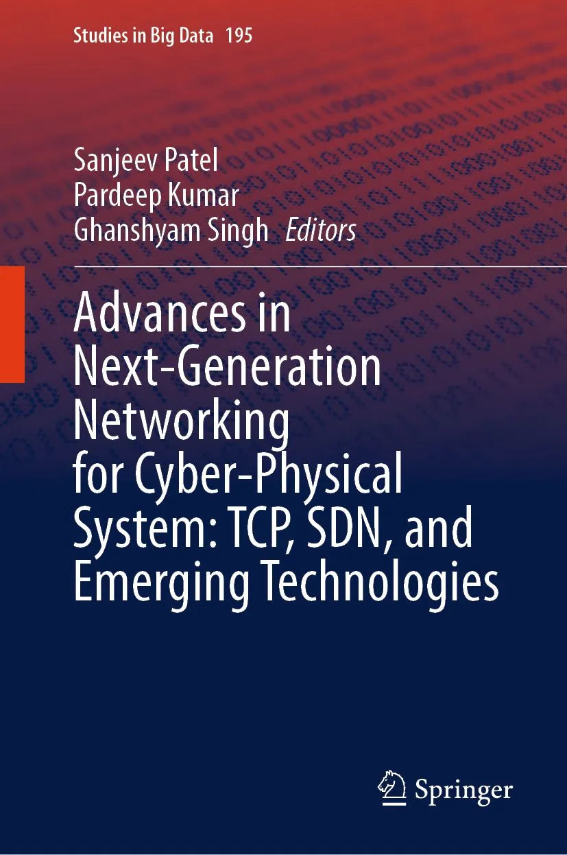 Cover: Advances in Next-Generation Networking for Cyber-Physical System: TCP, SDN, and Emerging Technologies (E-Book) von Sanjeev Patel