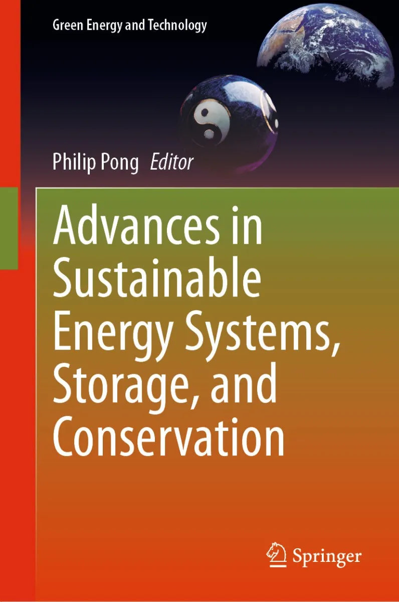 Cover: Advances in Sustainable Energy Systems, Storage, and Conservation (E-Book) von Philip Pong