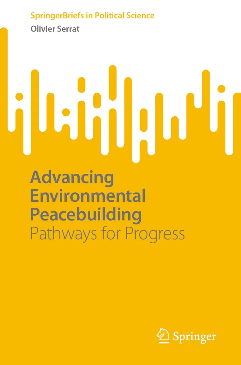 Cover: Advancing Environmental Peacebuilding (E-Book) von Olivier Serrat